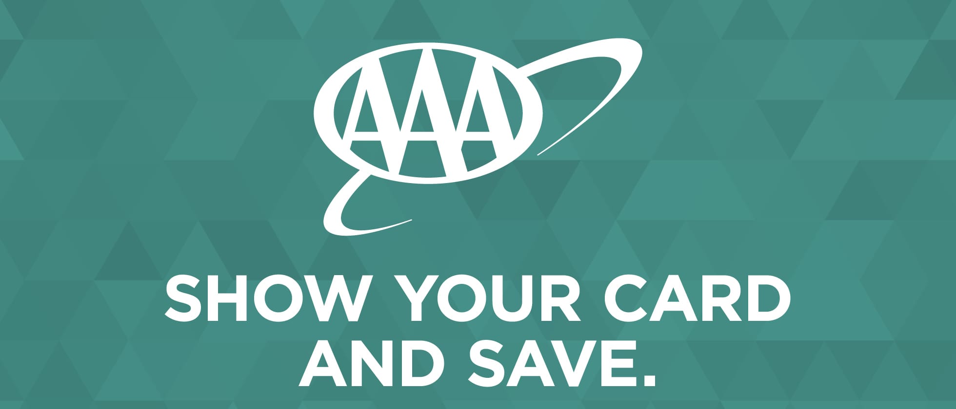 Show your AAA card and save